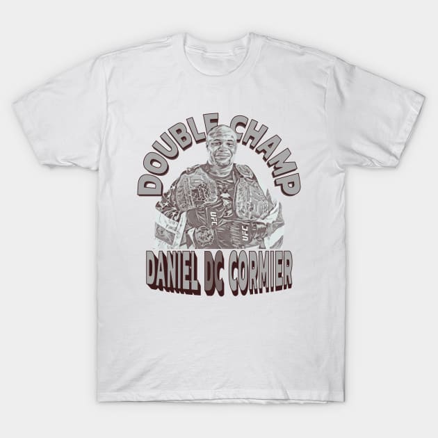 Double Champ Daniel DC Cormier T-Shirt by FightIsRight